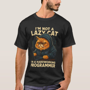 ich bin keine faule Katze ich bin ein Programmiere T-Shirt