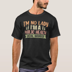 Ich bin keine Frau, ich bin Sozialarbeiter im Gesu T-Shirt