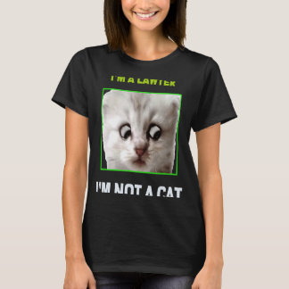 Ich bin keine Katze, ich bin ein Anwaltsmeme T-Shirt