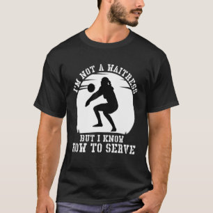 Ich bin keine Kellnerin, aber ich weiß, wie man Vo T-Shirt