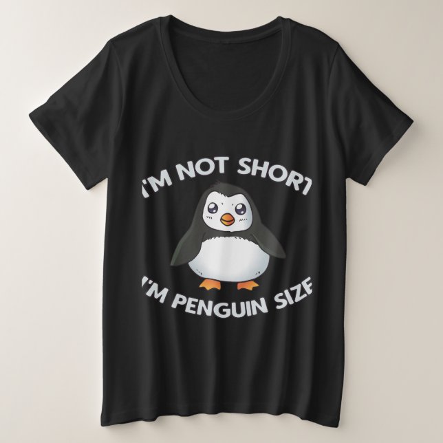 Ich bin keine Kurze Pinguingröße Große Größe T-Shirt (Design vorne)
