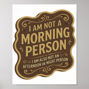 ICH BIN KEINE MORGENPERSÖNLICHKEIT ICH BIN AUCH KE POSTER