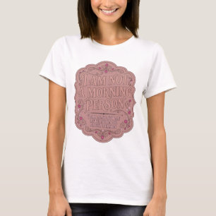 ICH BIN KEINE MORGENPERSÖNLICHKEIT ICH BIN AUCH KE T-Shirt