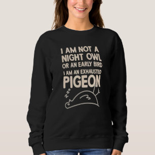 Ich bin keine Nachtschwärmerin oder ein ausgestorb Sweatshirt