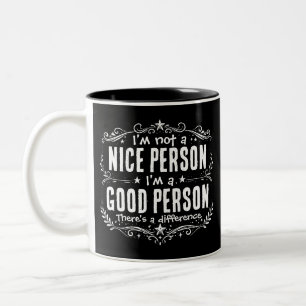 Ich bin keine nette Person, ich bin eine gute Pers Zweifarbige Tasse