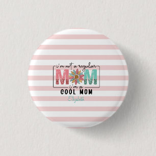 Ich bin keine normale Mama Pinke Streifen Button