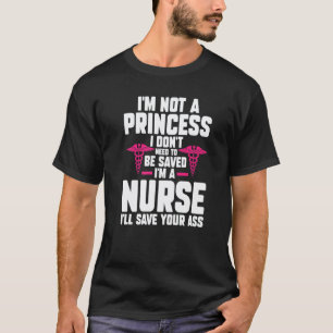 Ich bin keine Prinzessin, ich pflege Krankenschwes T-Shirt