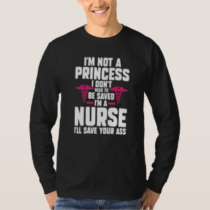 Ich bin keine Prinzessin, ich pflege Krankenschwes T-Shirt