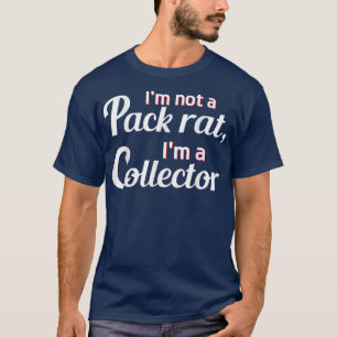Ich bin keine Ratte, sondern ein Sammler, lustige  T-Shirt