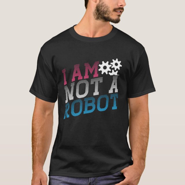 Ich bin keine robot-geeky Robot-Nachricht T-Shirt (Vorderseite)