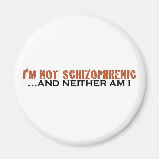 Ich bin keine Schizophrenie Magnet