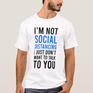 Ich bin keine soziale Distanz T-Shirt