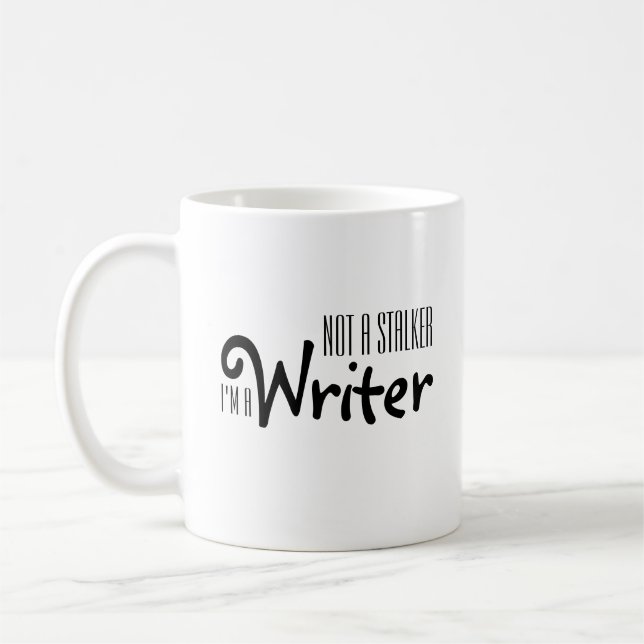 Ich bin keine Stalker, ich bin eine Writer-Tasse Kaffeetasse (Links)