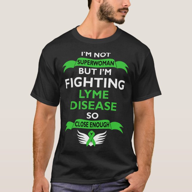 Ich bin keine Superfrau Lyme-Krankheit, so Nah gen T-Shirt (Vorderseite)
