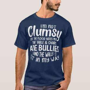 Ich bin keine unbeholfene Funny People, die ein sa T-Shirt