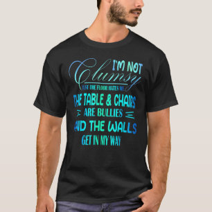 Ich bin keine unbeholfene, sakastische Frauen Männ T-Shirt