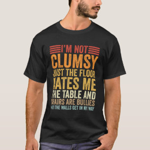 Ich bin keine unbeholfenen Frauen Männer Jungs Mäd T-Shirt