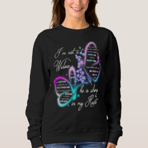Ich bin keine Witwe, die er immer in meinem Herzen Sweatshirt