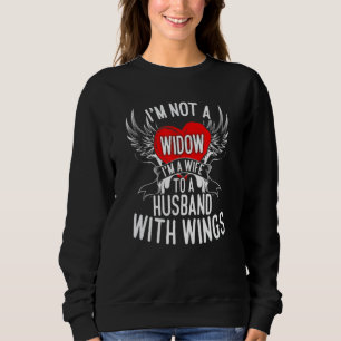 Ich bin keine Witwe, ich bin eine Ehefrau eines Ma Sweatshirt