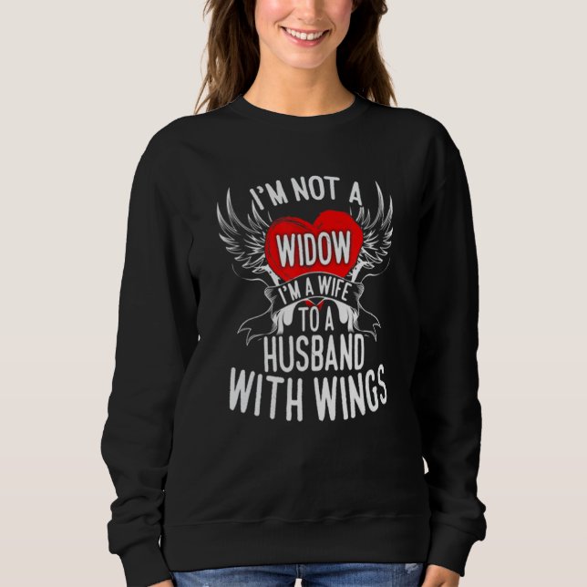 Ich bin keine Witwe, ich bin eine Ehefrau eines Ma Sweatshirt (Vorderseite)