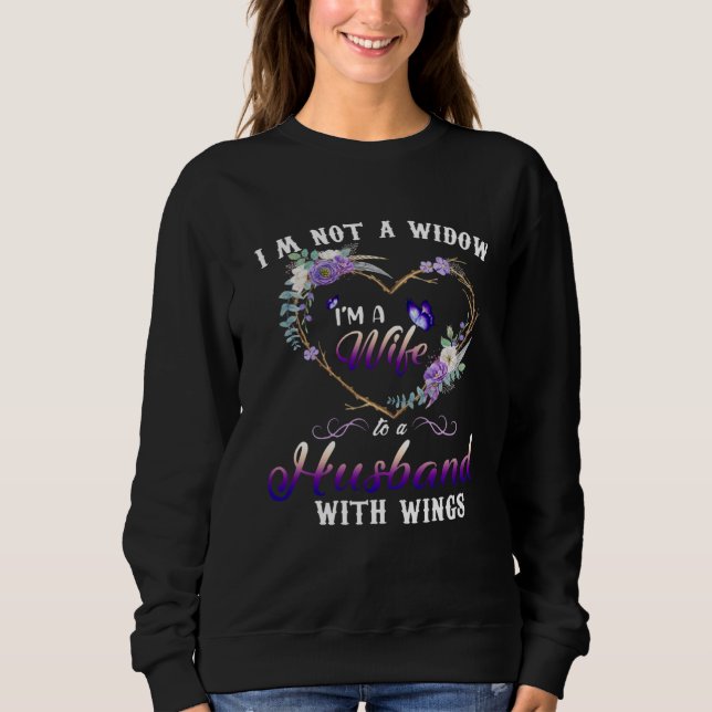 Ich bin keine Witwe, ich bin eine Ehefrau eines Ma Sweatshirt (Vorderseite)