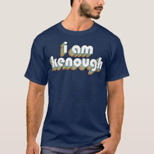 Ich bin Kgenug Retro-Rainbow-Typografie verblasste T-Shirt