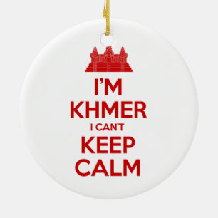 Ich bin Khmer, ich kann nicht Calm Behalten Keramik Ornament