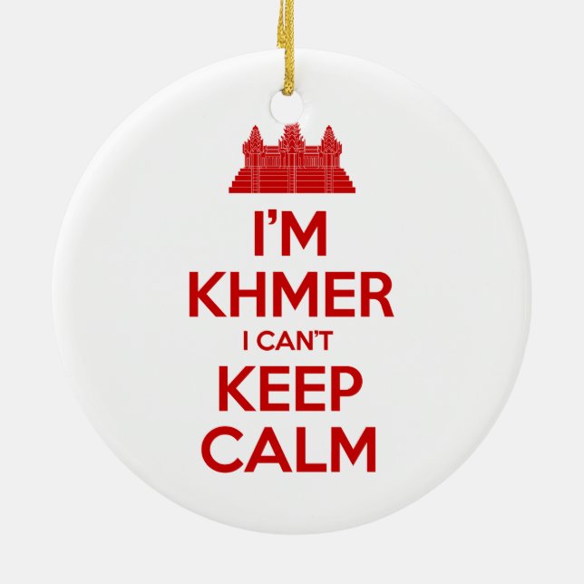Ich bin Khmer, ich kann nicht Calm Behalten Keramik Ornament (Hinten)