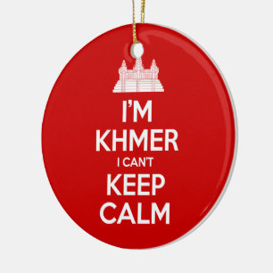 Ich bin Khmer, ich kann nicht Calm Behalten Keramikornament