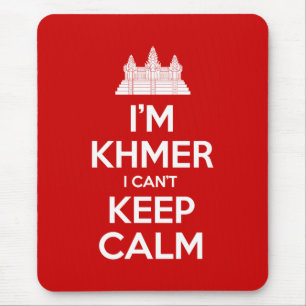 Ich bin Khmer, ich kann nicht Calm Behalten Mousepad