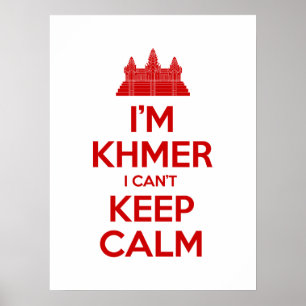 Ich bin Khmer, ich kann nicht Calm Behalten Poster