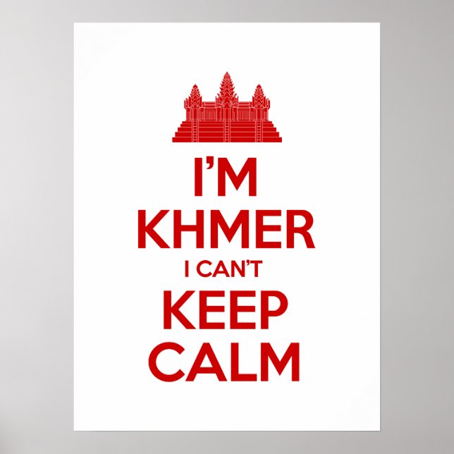 Ich bin Khmer, ich kann nicht Calm Behalten Poster (Vorne)