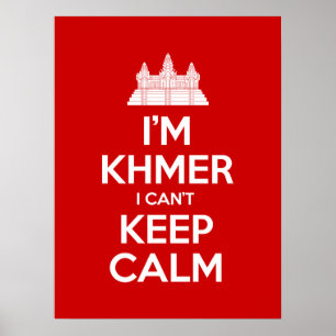Ich bin Khmer, ich kann nicht Calm Behalten Poster