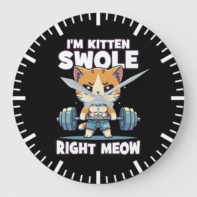 Ich bin Kitten Swole, gerade Meow - Gym Cat Motiva Große Wanduhr (Vorderseite)