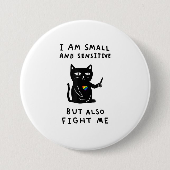 Ich bin klein und sensibel, aber auch bekämpfen mi button (Vorderseite)
