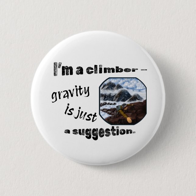 Ich bin Kletterer - Schwerkraft ist nur ein Vorsch Button (Vorderseite)
