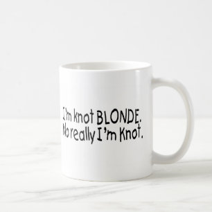 Ich bin Knoten-Blondine, wirklich, das ich Knoten Kaffeetasse