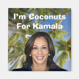 Ich bin Kokosnüsse für Kamala Magnet