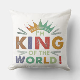 "Ich bin König der Welt!" Multicolor-Kissen Kissen