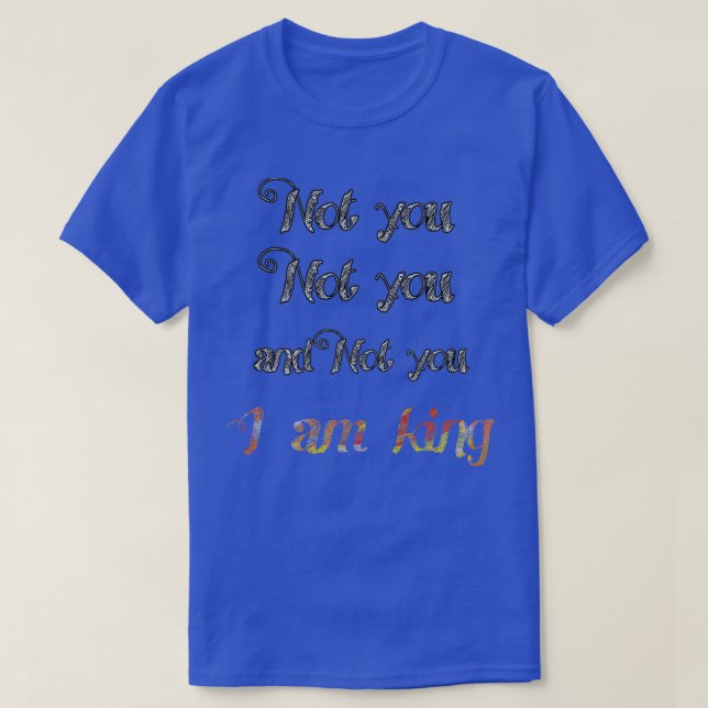 Ich bin König T-Shirt (Design vorne)