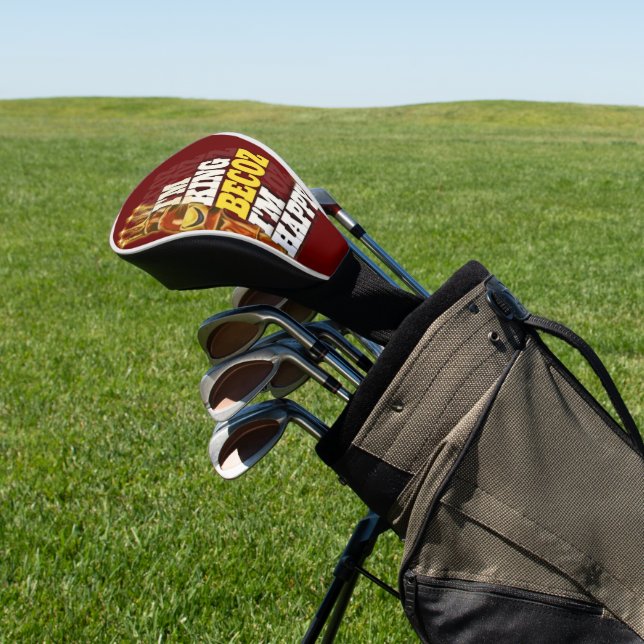 Ich bin König, weil ich glücklich bin Golf Headcover (In SItu)