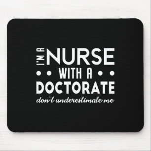 Ich bin Krankenschwester mit Doktoratsabschluss in Mousepad