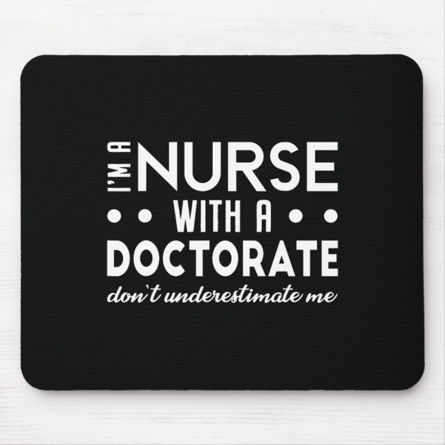 Ich bin Krankenschwester mit Doktoratsabschluss in Mousepad (Vorne)