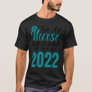 Ich bin Krankenschwester und das ist meine Woche F T-Shirt