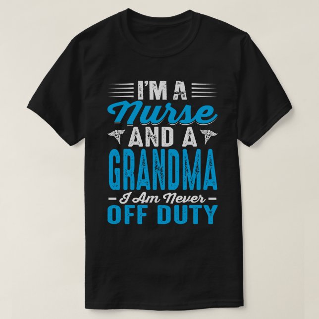 Ich bin Krankenschwester und ein GRANDMA ich bin n T-Shirt (Design vorne)