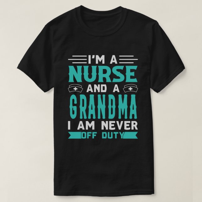 Ich bin Krankenschwester und GRANDMA, die ich nie  T-Shirt (Design vorne)