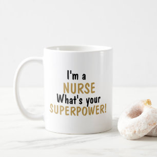 Ich bin Krankenschwester, was ist dein Superhelden Kaffeetasse