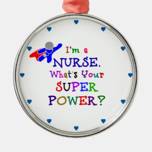 "Ich bin Krankenschwester. Was ist deine Superkraf Ornament Aus Metall