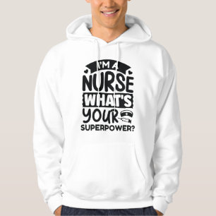 Ich bin Krankenschwester Was ist deine Supermacht? Hoodie