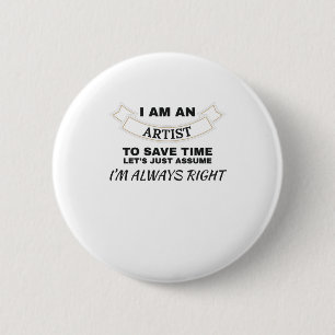 Ich bin Künstlerin und habe immer Recht mit Kunst Button